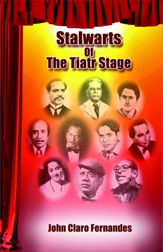 ﻿Book 'Stalwarts Of The Tiatr Stage' out on Oct 25